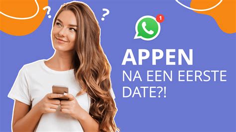 appen na eerste date|Na de eerste date: 8 tips hoe je de juiste stappen zet